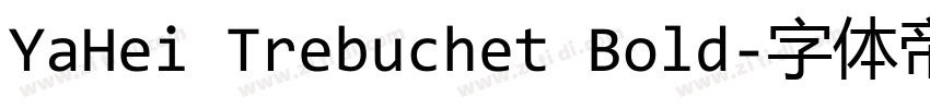 YaHei Trebuchet Bold字体转换